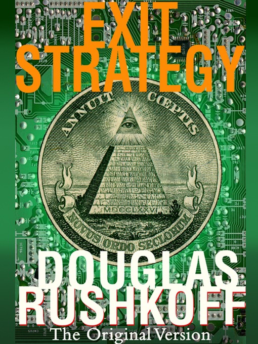 Title details for Exit Strategy by Douglas Rushkoff - Available
